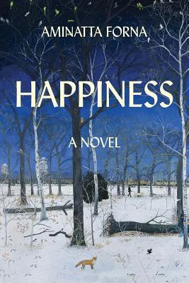 Happiness By Aminatta Forna