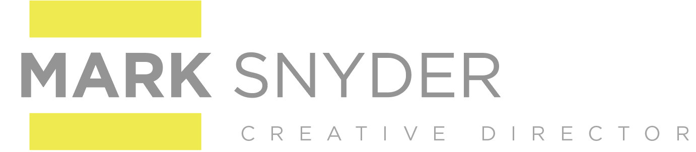 MARK SNYDER  |  CREATIVE DIRECTOR