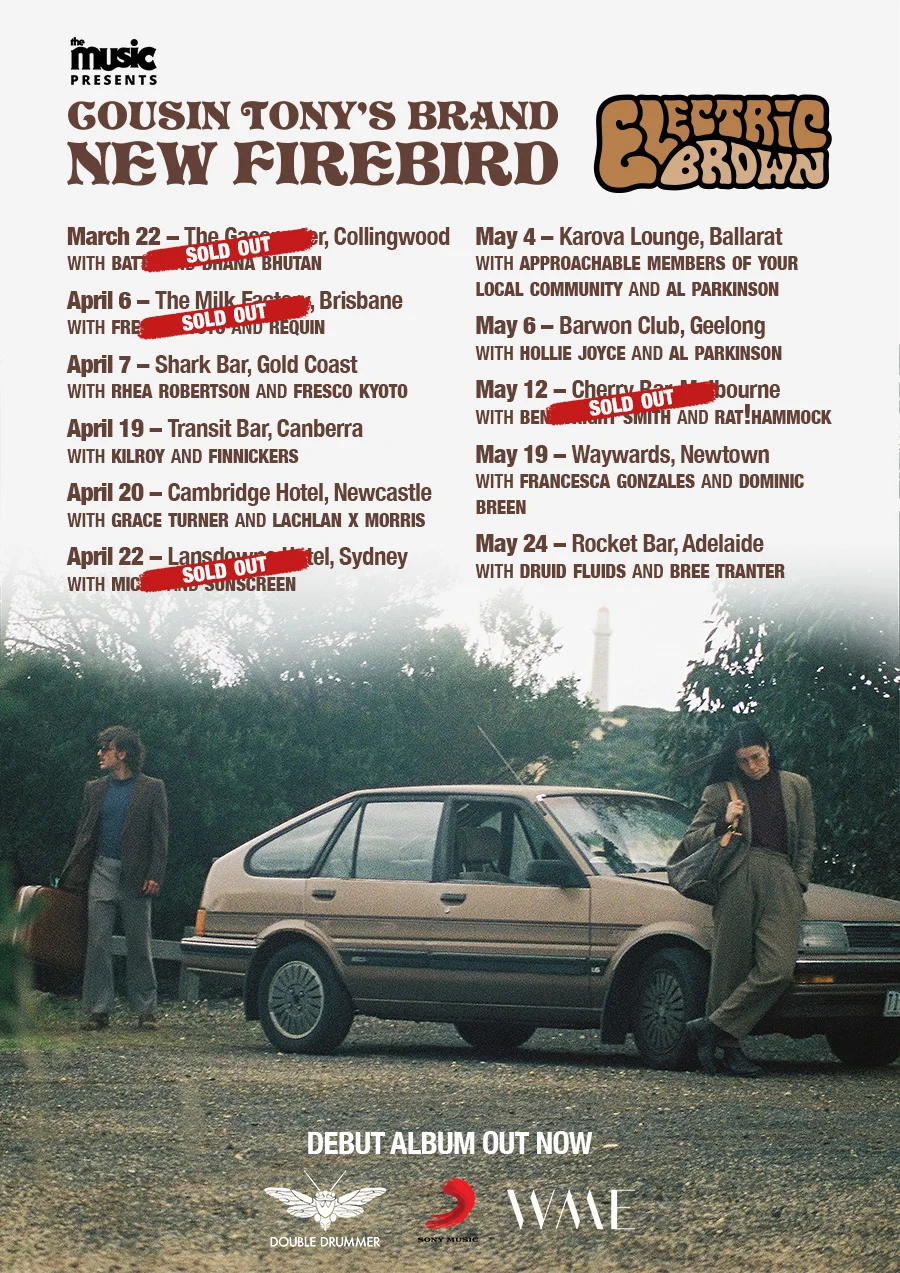 Cousin Tony's Brand New Firebird sell out more shows