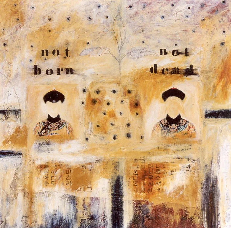Not Born, Not Dead