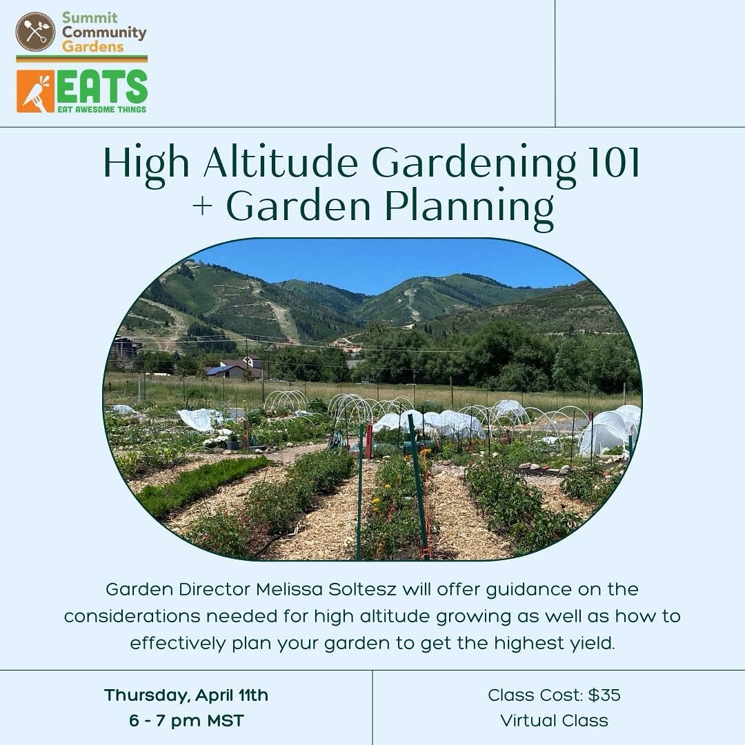 Our next Community Education class will be taught by our Garden Director and held virtually on April 11th. This a great opportunity to learn all about growing at high altitude and to brainstorm for planning your garden this season. Sign up through th