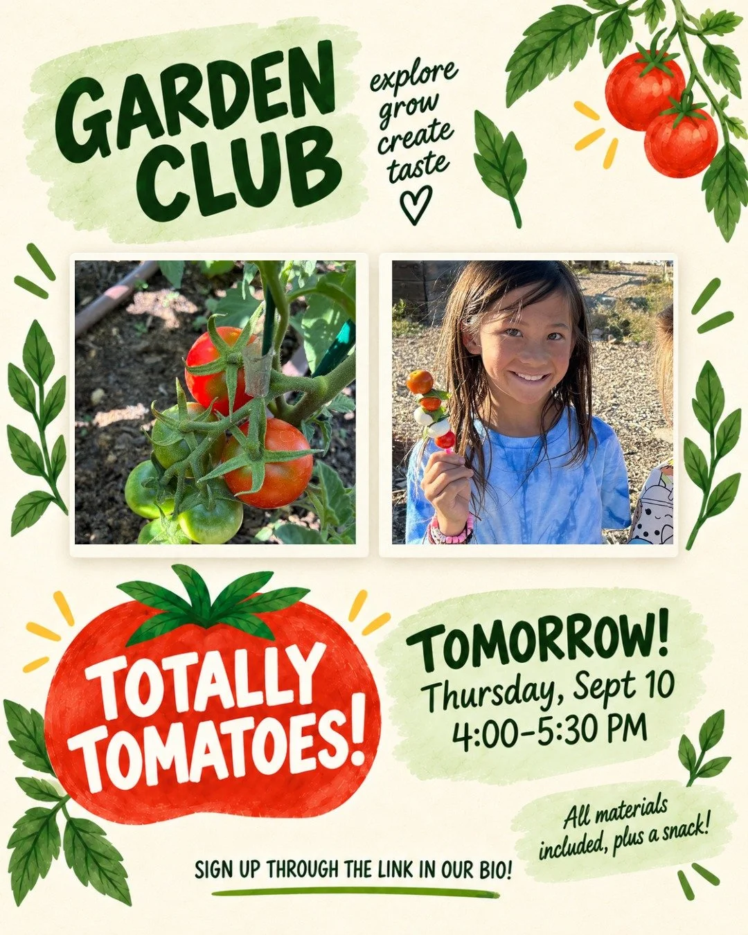 🍅 Tomorrow is Totally Tomatoes! 🍅

There&rsquo;s still time to join us for Garden Club tomorrow! 🌱

Science meets snack! Kids will get hands-on in the garden exploring all things tomatoes &mdash; harvesting, making fresh garden salsa, and creating