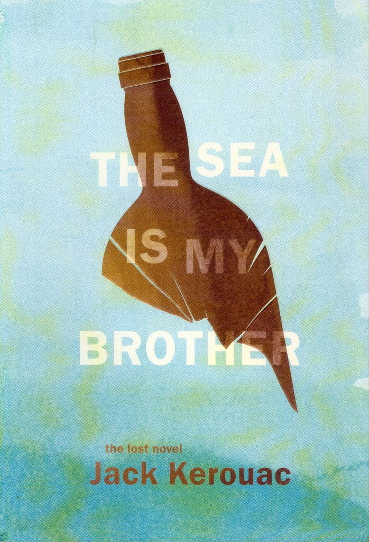 The Lost Novel: On Kerouac's 'The Sea Is My Brother'