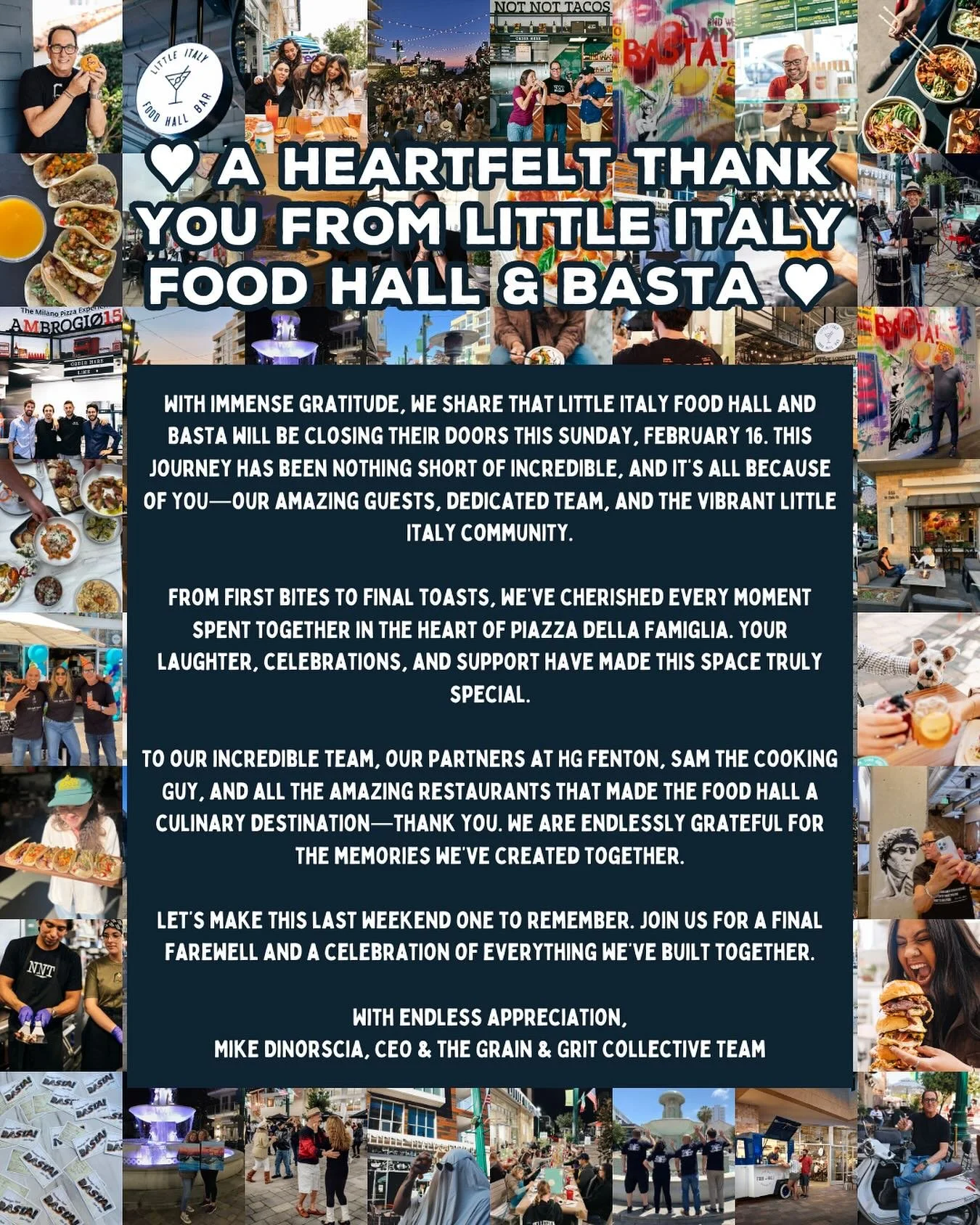 With deep appreciation, we announce that Little Italy Food Hall and Basta will close their doors this Sunday, February 16, 2025. While this marks the end of an incredible chapter, we want to express our heartfelt gratitude for the joy, passion, and c