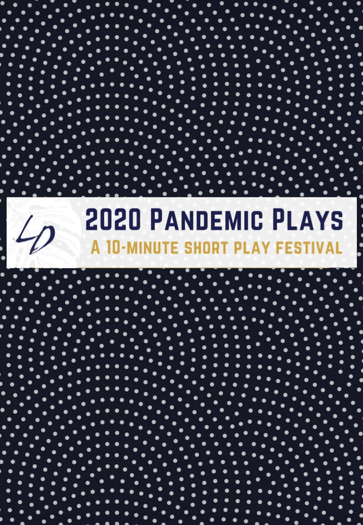 Lower Depth Theater Ensemble: Pandemic Plays