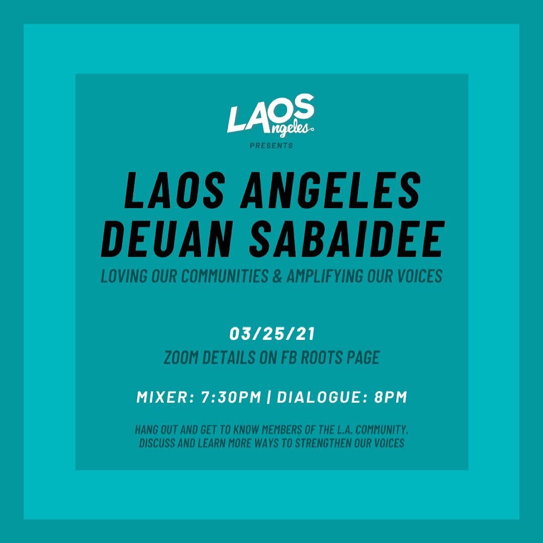 Coming together now is more important than ever. This month's Laos Angeles Deuan Sabaidee aka LADS gathering will be offering safe space for Roots members on Thursday, March 25th. We'll be exploring definitions of what it means to love our communitie