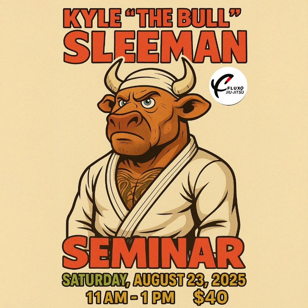 🐂 THE BULL IS BACK 🥋🔥

Mark your calendars &mdash; Saturday, August 23rd at FluxoBJJ. Kyle &ldquo;The Bull&rdquo; Sleeman is bringing 2 hours of top-level BJJ instruction, followed by 1 hour of rolling&hellip; and then we hit the sushi spot togeth