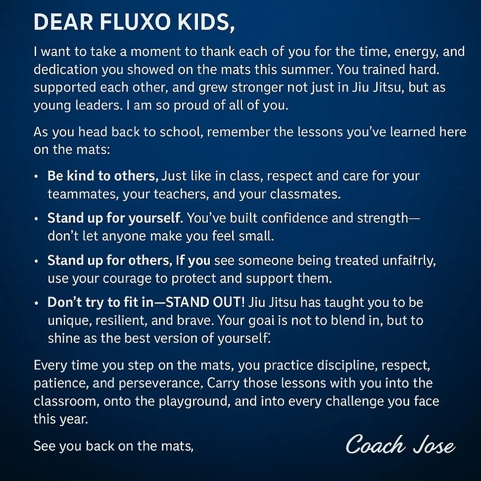 Our kids crushed it this summer!

As you head back to school, remember&mdash;be kind, be confident, stand up for yourself and others, and never try to fit in&hellip; STAND OUT! 💪🐉🐟

Like. Comment. Share. 

#FluxoBJJ #BJJKids #BackToSchoolStrong #M