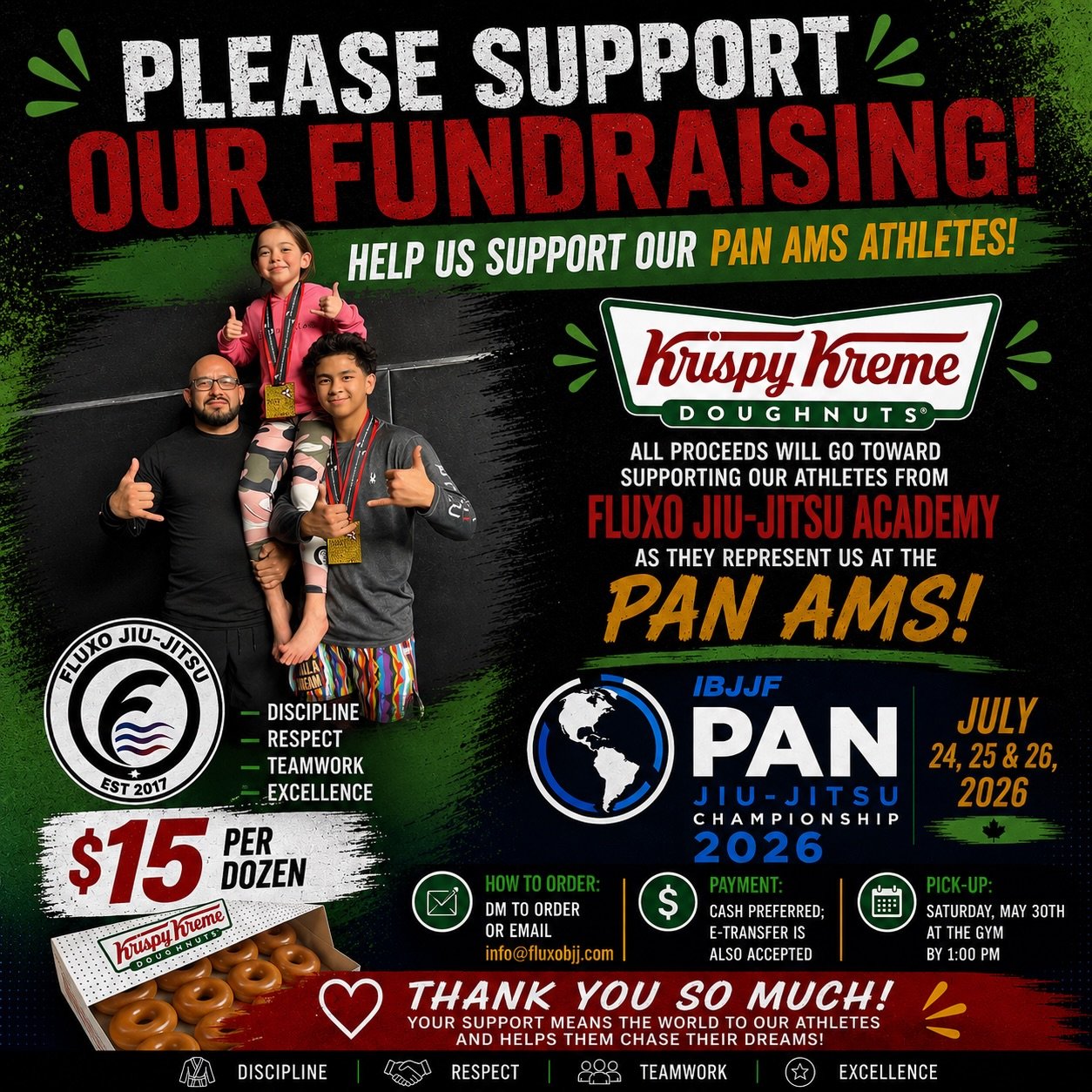 🍩 Krispy Kreme Fundraiser 🍩

We&rsquo;re raising funds to help our athletes represent Fluxo Jiu-Jitsu at the Pan Ams this summer.

Every order helps cover travel, registration, and competition expenses &mdash; and every bit of support means more th