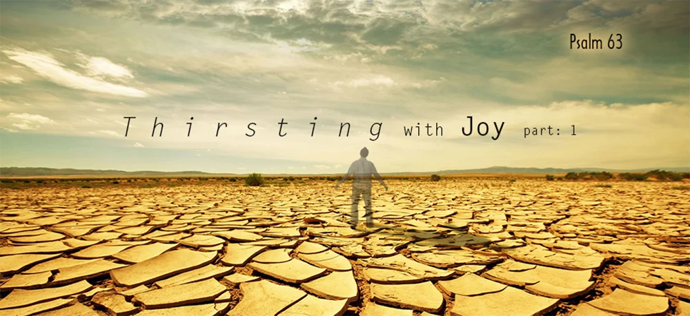 Pslam63-ThirstingwithJoy-part1.jpg