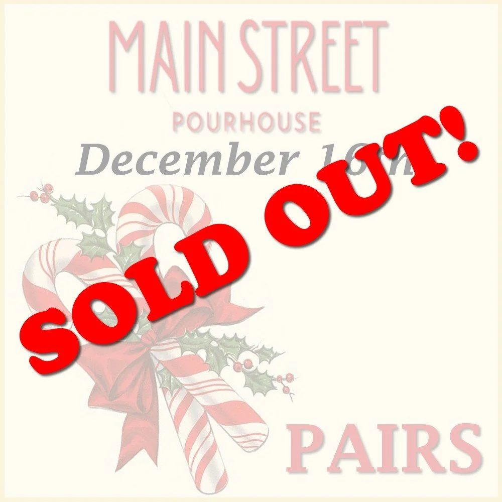 December 16th - Main Street Pourhouse - PAIRS