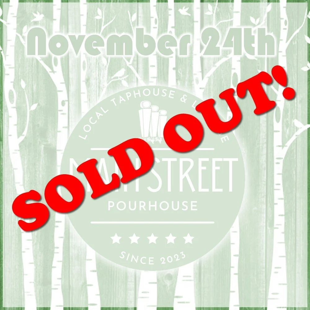 November 24 - Main Street Pourhouse