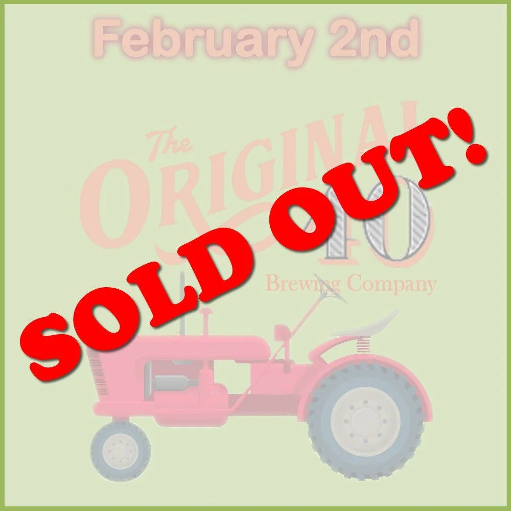 February 2 - The Original 40 Brewing Co