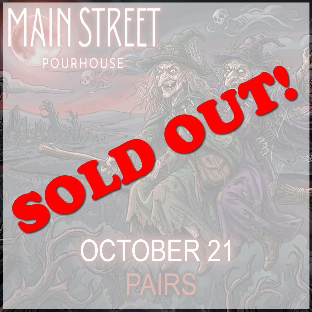 October 21 - Main Street Pourhouse - PAIRS