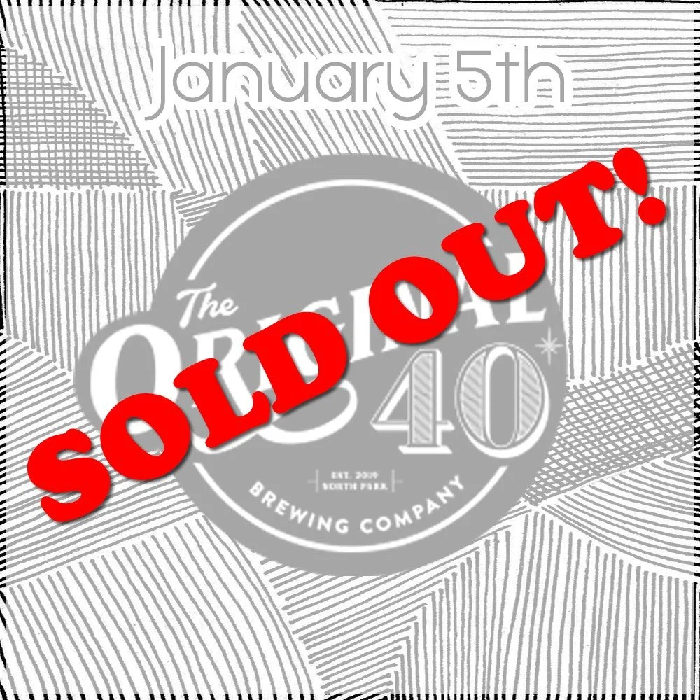 January 5th - The Original 40 Brewing Co