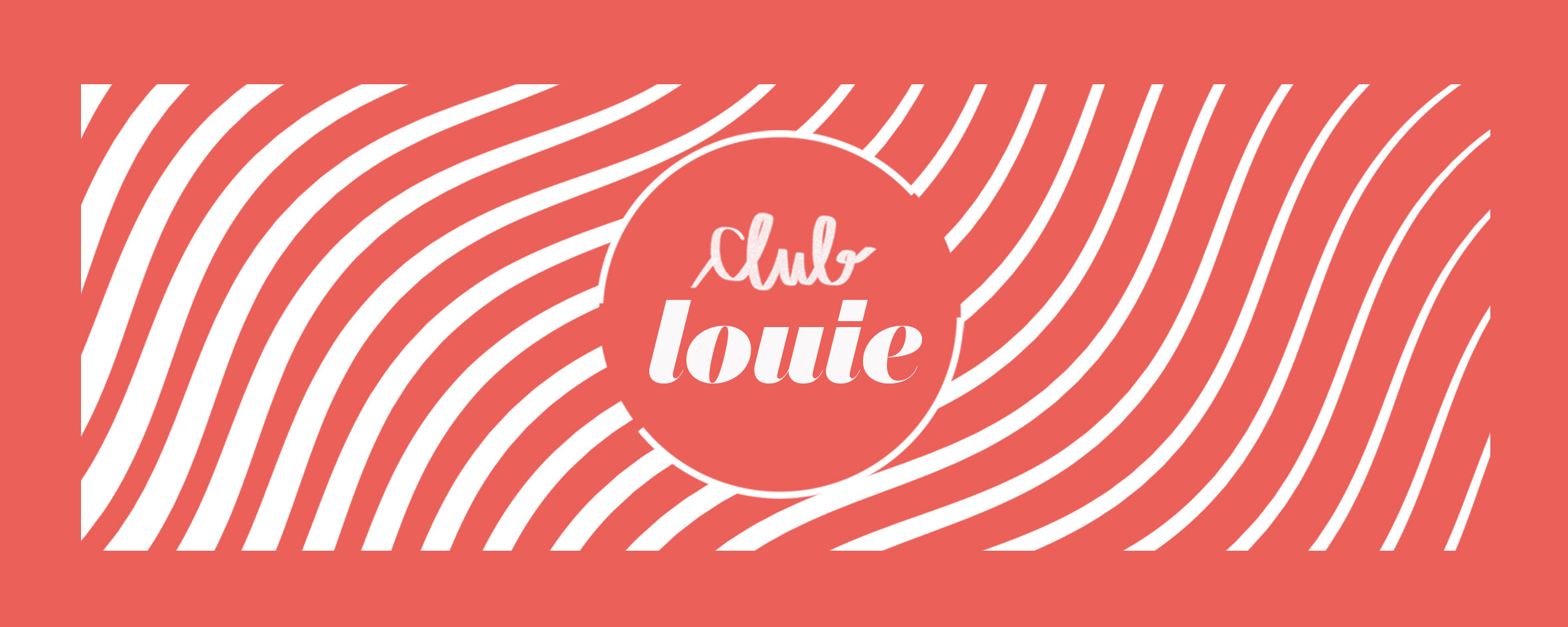 Rejoignez le Club Louie