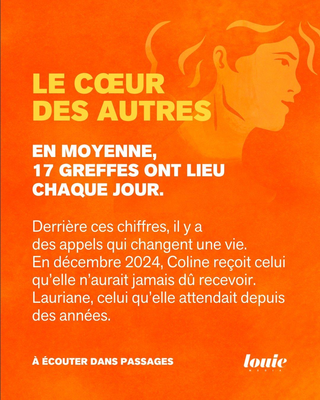 En moyenne, 17 greffes ont lieu chaque jour.
Derri&egrave;re ces chiffres, il y a des appels qui changent une vie.

En d&eacute;cembre 2024, Coline re&ccedil;oit celui qu&rsquo;elle n&rsquo;aurait jamais d&ucirc; recevoir. Lauriane, celui qu&rsquo;el
