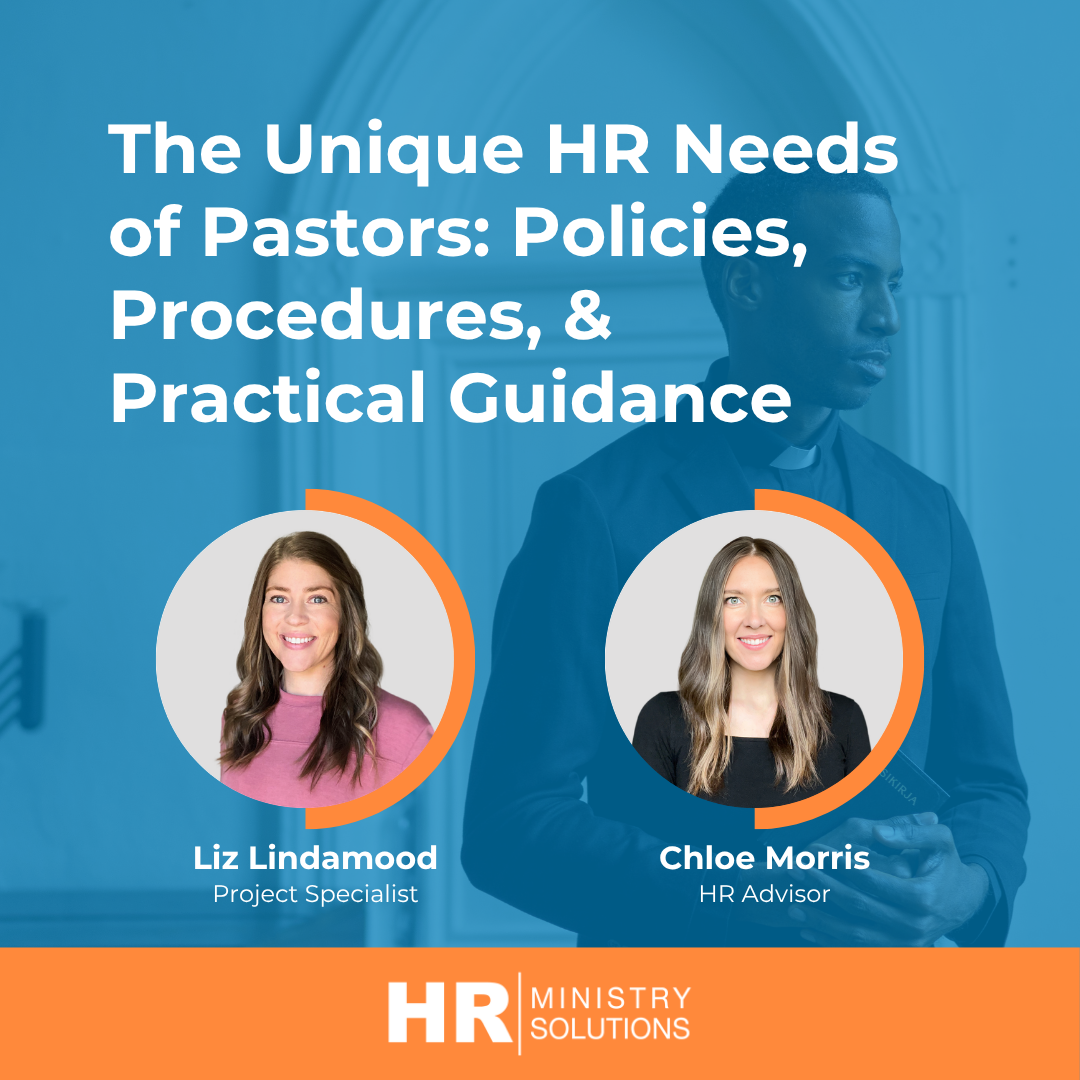 The Unique HR Needs of Pastors: Policies, Procedures, and Practical Guidance