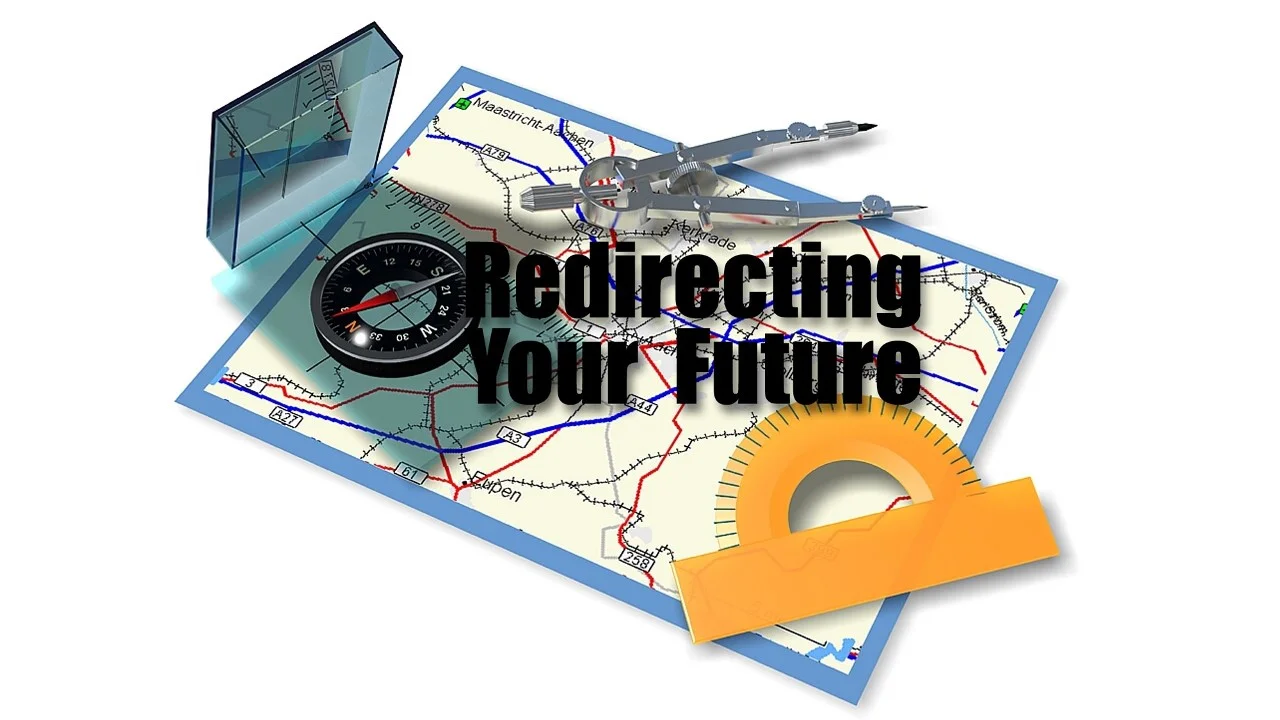Redirecting Your Future