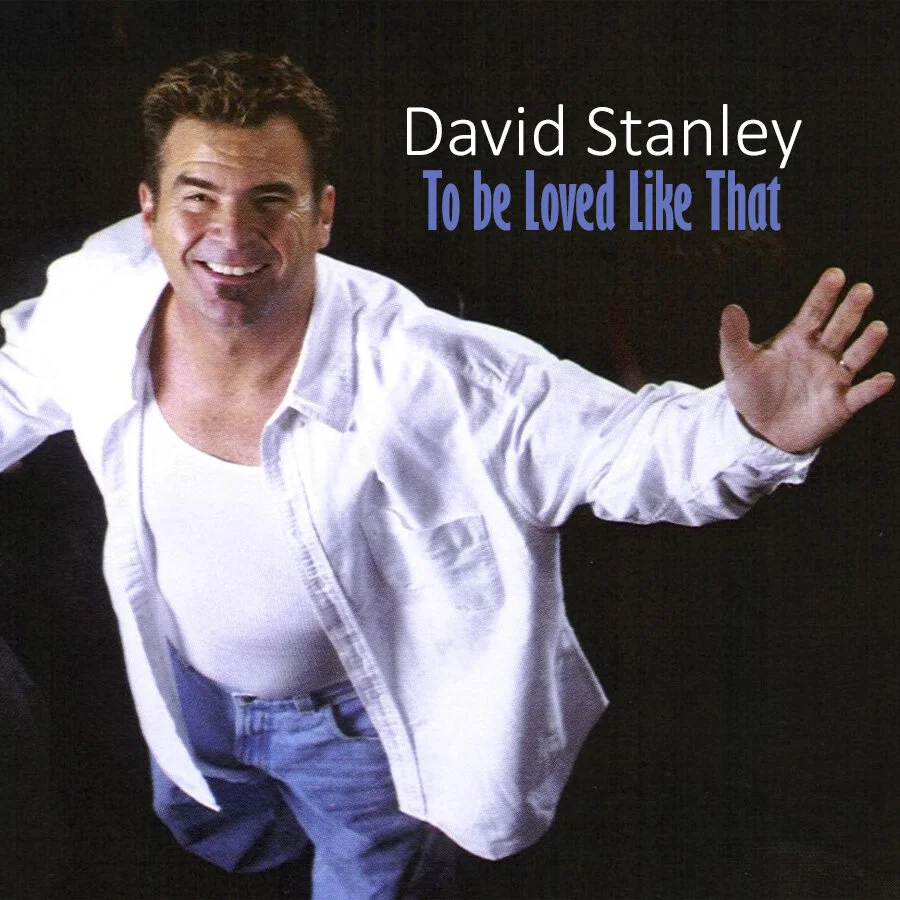 To be Loved Like That - David Stanley
