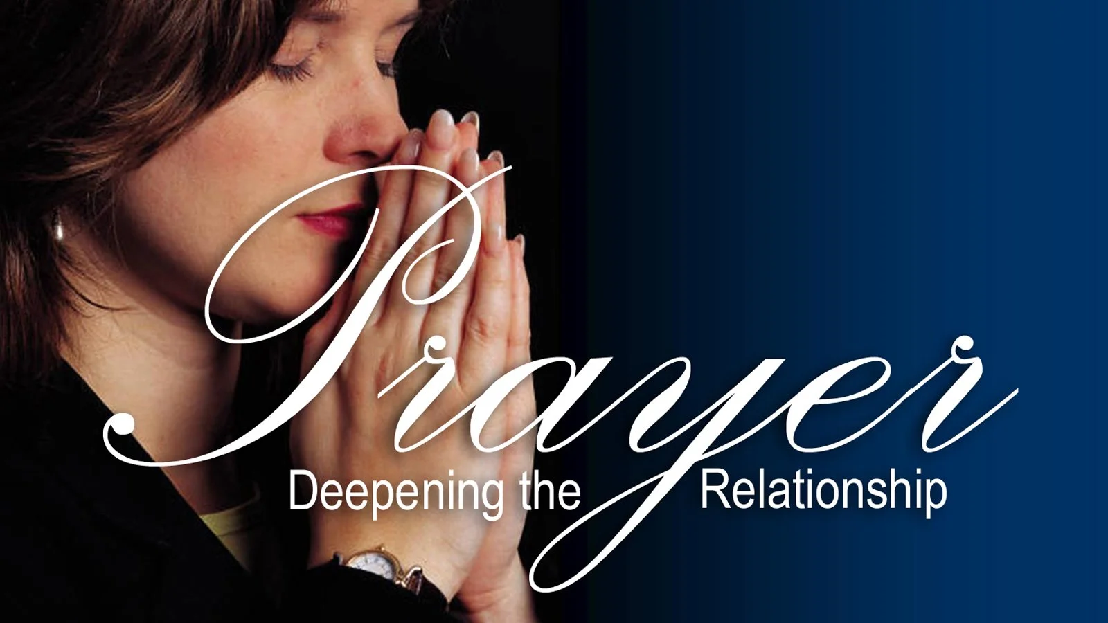Prayer - Deepening the Relationship.jpg