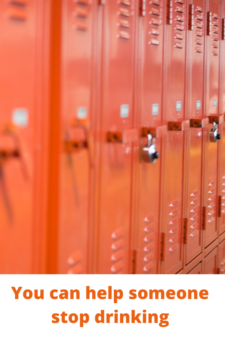 You can help someone else stop drinking