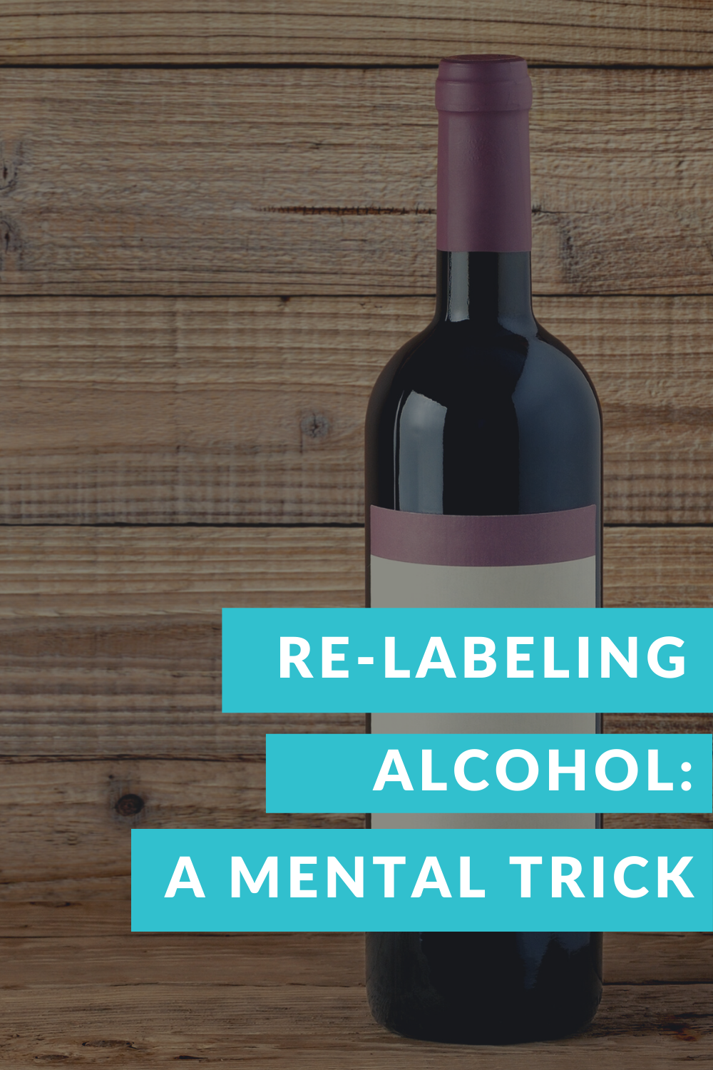 Re-labeling alcohol: a mental trick