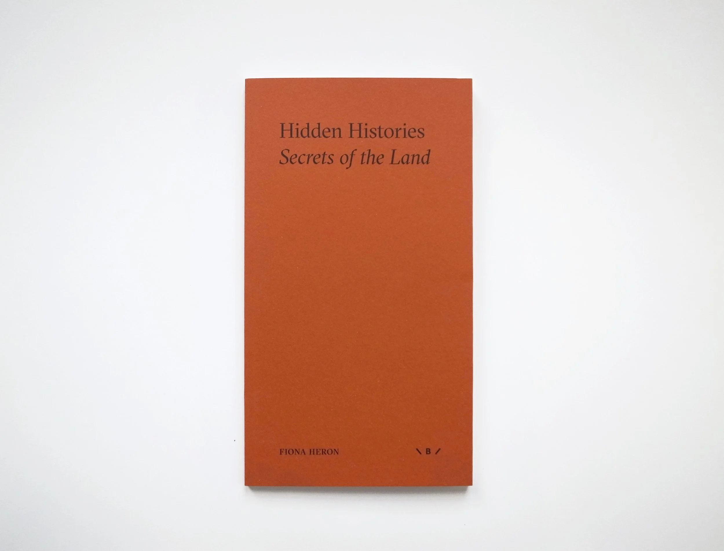 Hidden Histories – Secrets of the Land by Fiona Heron