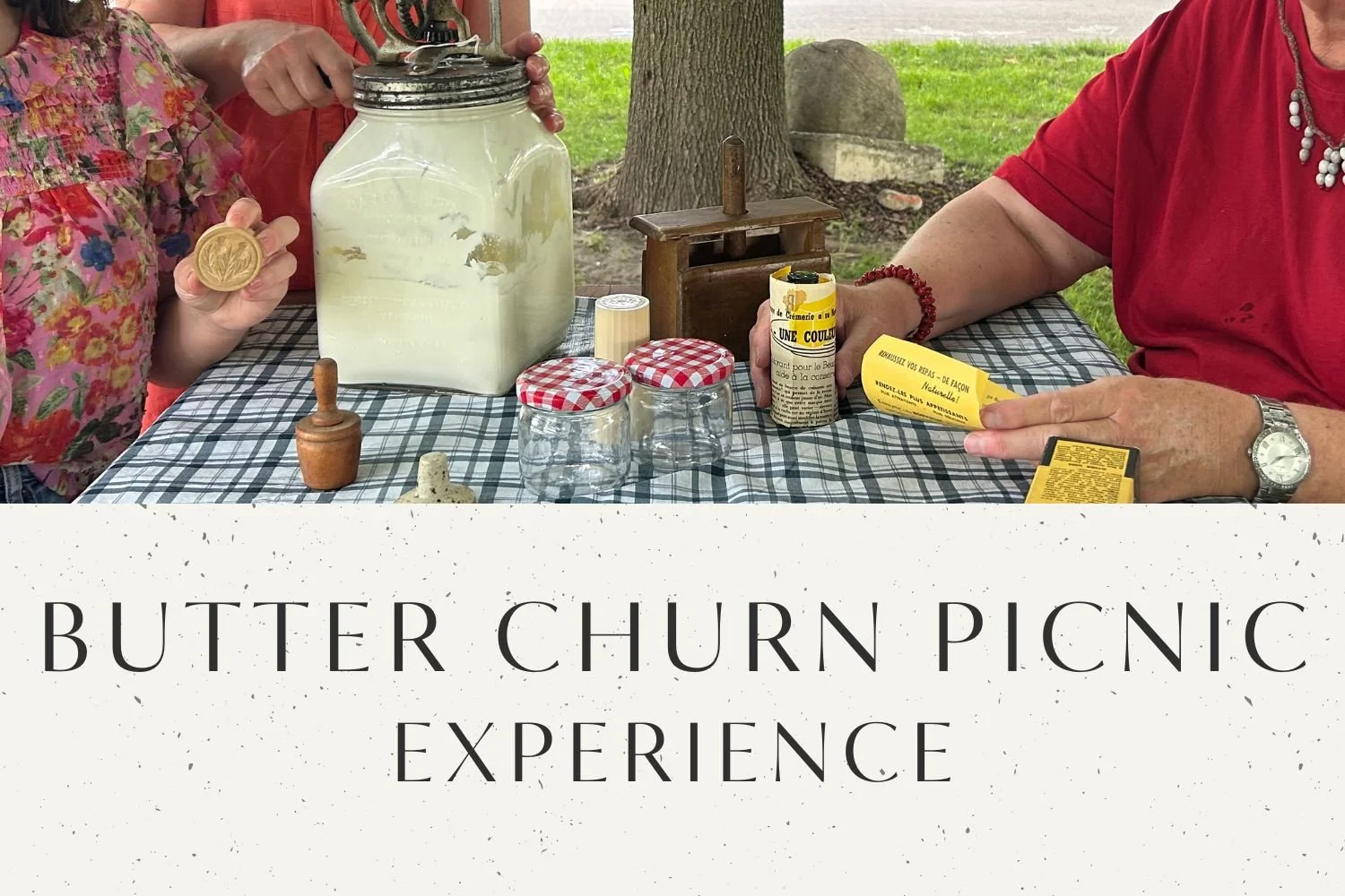 Hands-on Heritage: Butter Churn Picnic