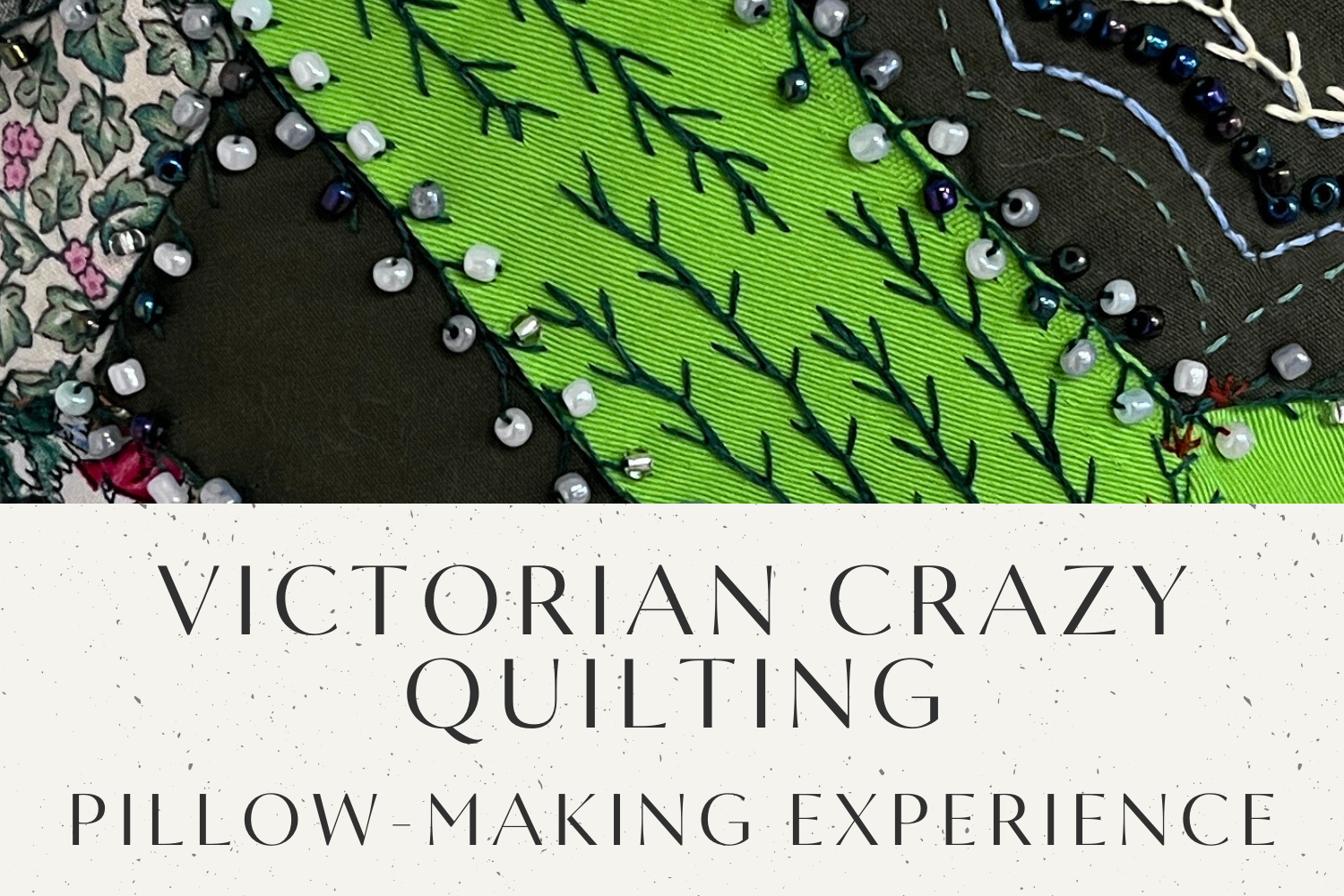Hands-on Heritage: Crazy Quilting