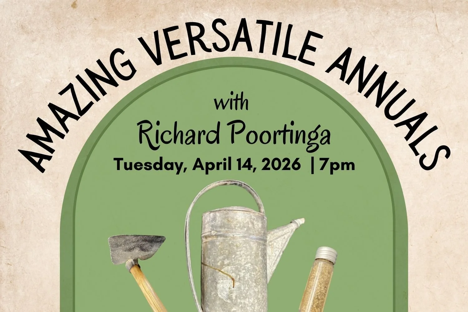 April Speaker Series - Amazing Versatile Annuals 