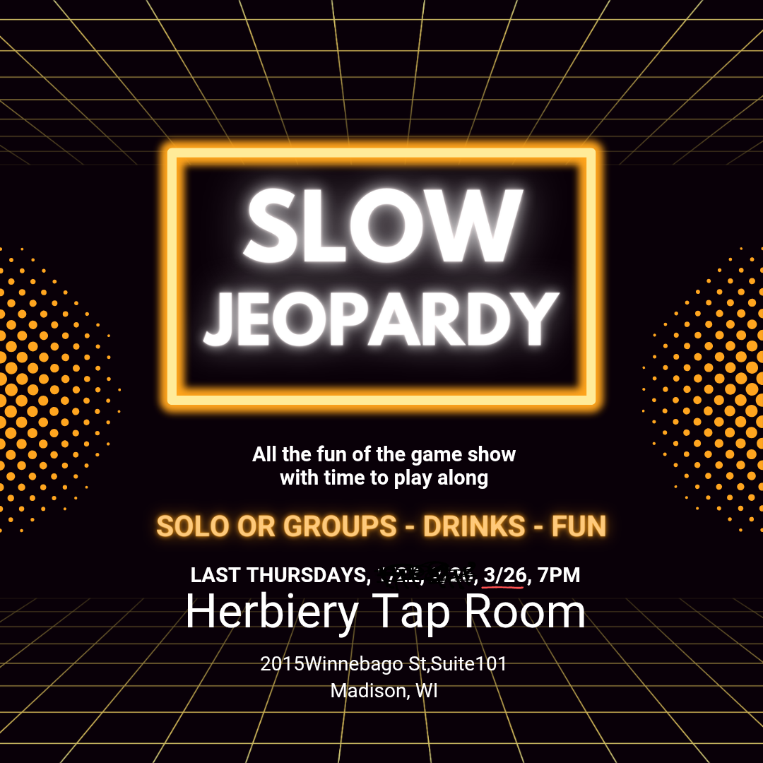 Slow Jeopardy