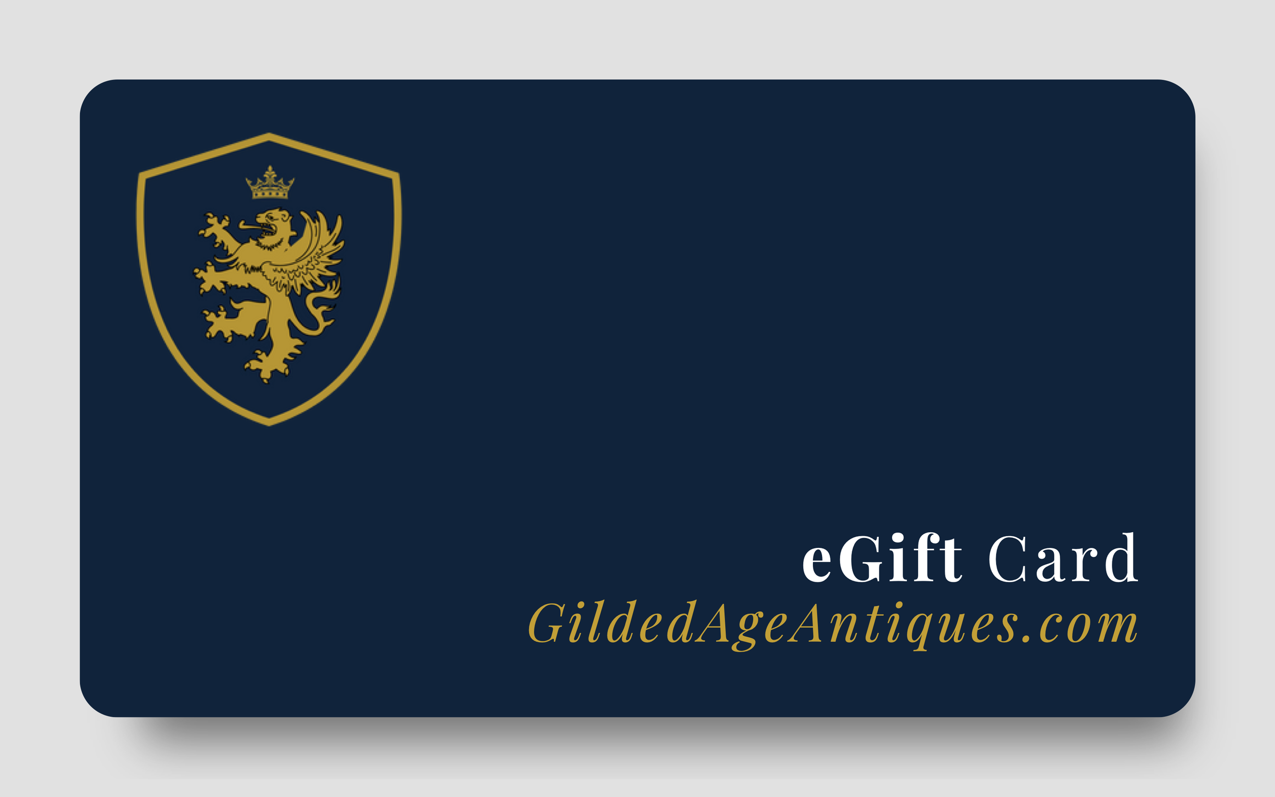 A navy blue eGift card with a gold and white logo of a heraldic lion and crown, with text that says 'eGift Card GildedAgeAntiques.com'.