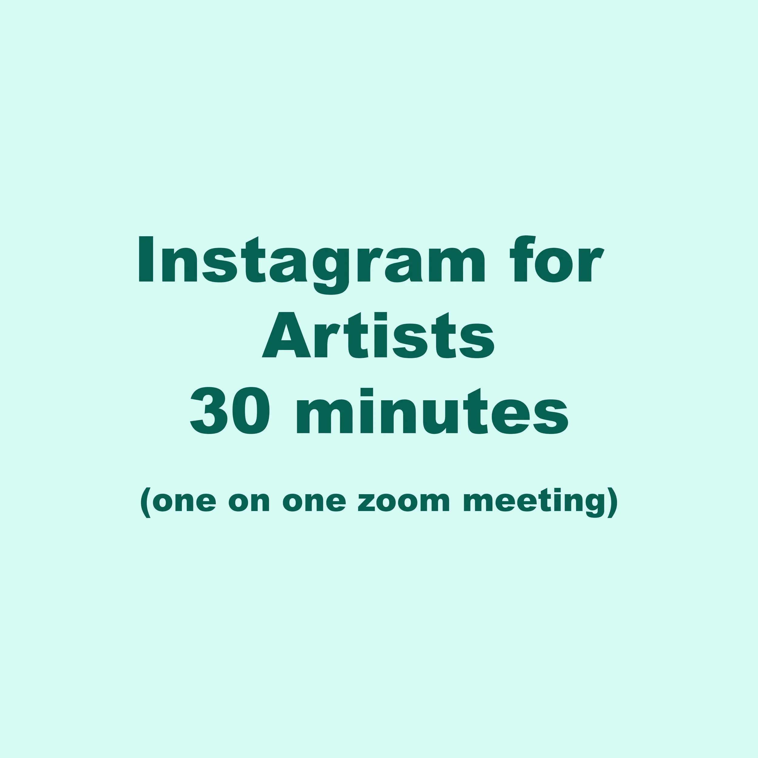Instagram for Artists - 30 min private zoom