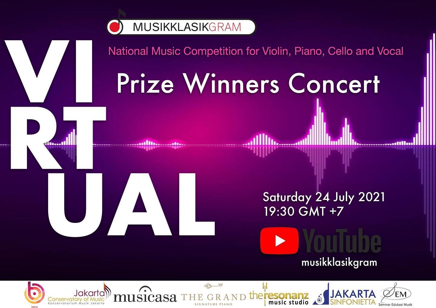 &bull;&bull;Prize Winners Concert&bull;&bull;
@musikklasikgram National Music Competition for Violin, Cello, Piano and Vocal

Saturday 24 July 2021
19:30 GMT+ 7 (WIB)

Premiered our YouTube Channel, Musikklasikgram

16 young talented musicians, winne