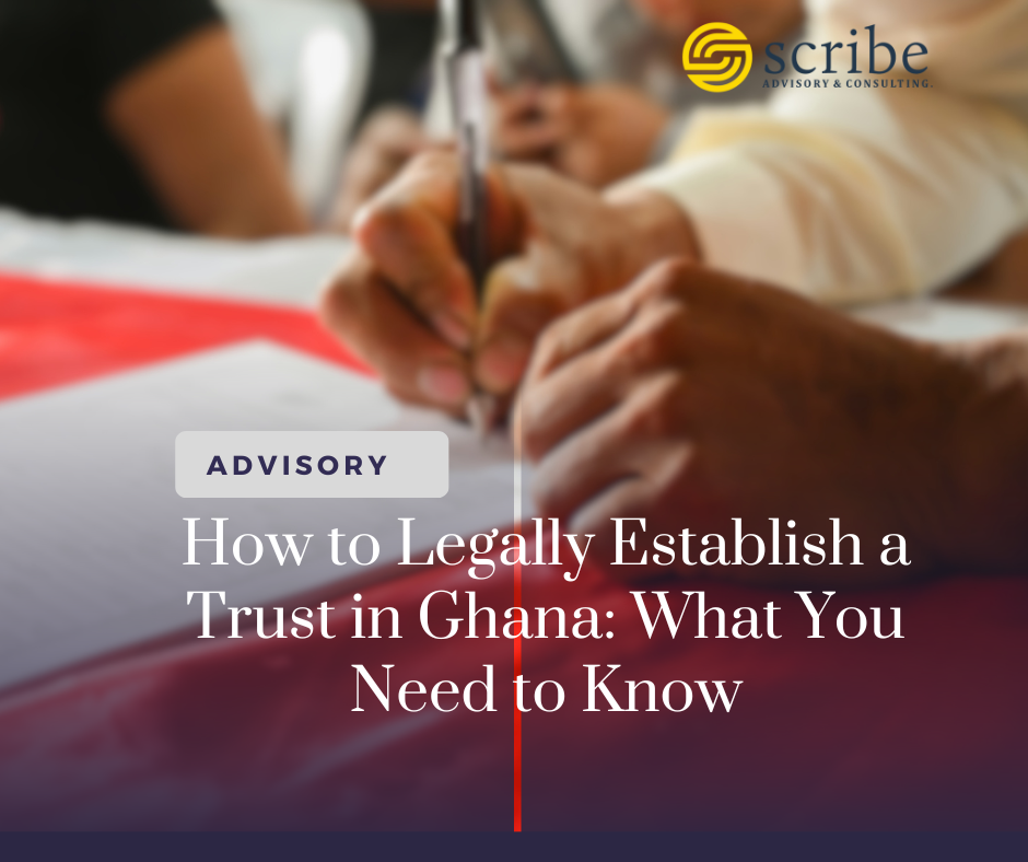 How to Legally Establish a Trust in Ghana: What You Need to Know