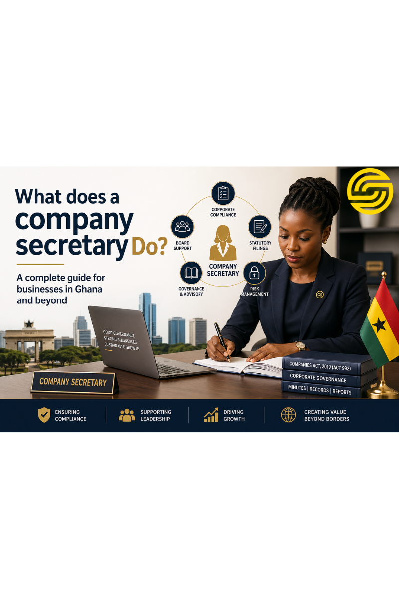WHAT DOES A COMPANY SECRETARY DO? A COMPLETE GUIDE FOR BUSINESSES IN GHANA AND BEYOND