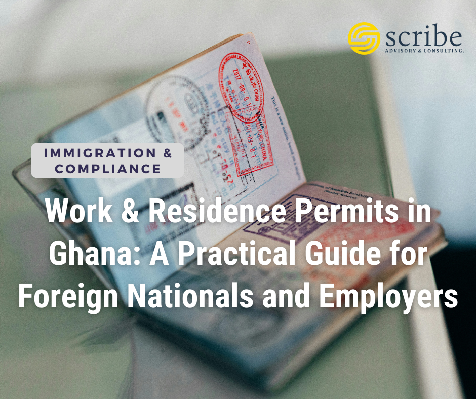 Work &amp; Residence Permits in Ghana: A Practical Guide for Foreign Nationals and Employers