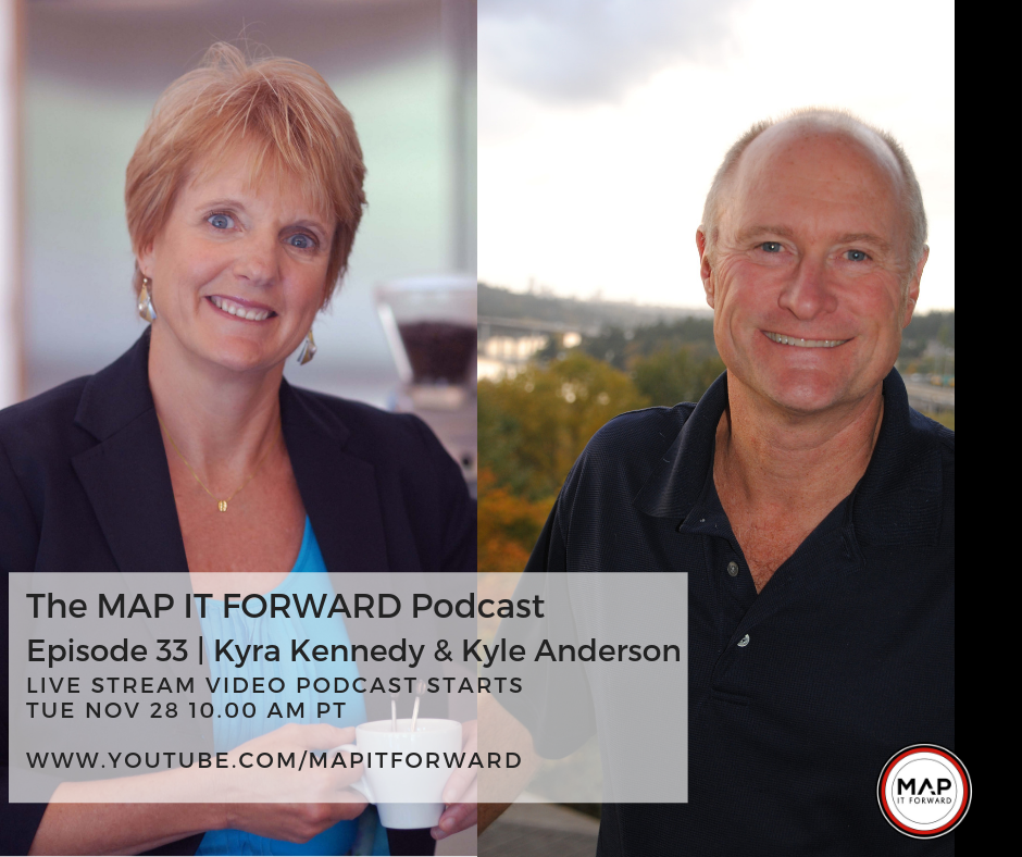 The MAP IT FORWARD Podcast: Episode 33 with Kyra Kennedy and Kyle Anderson