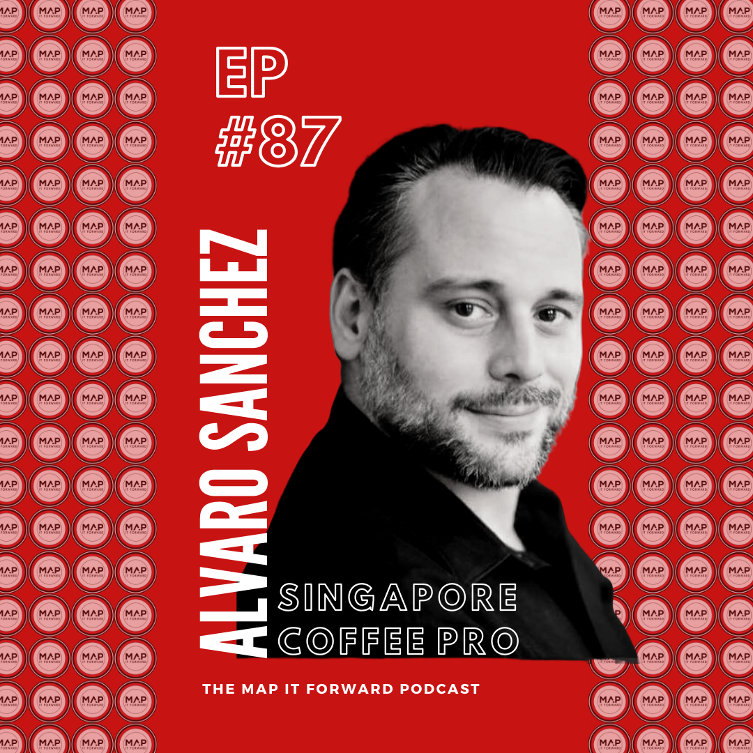 #87 | Alvaro Sanchez (Singapore Based Coffee Pro)