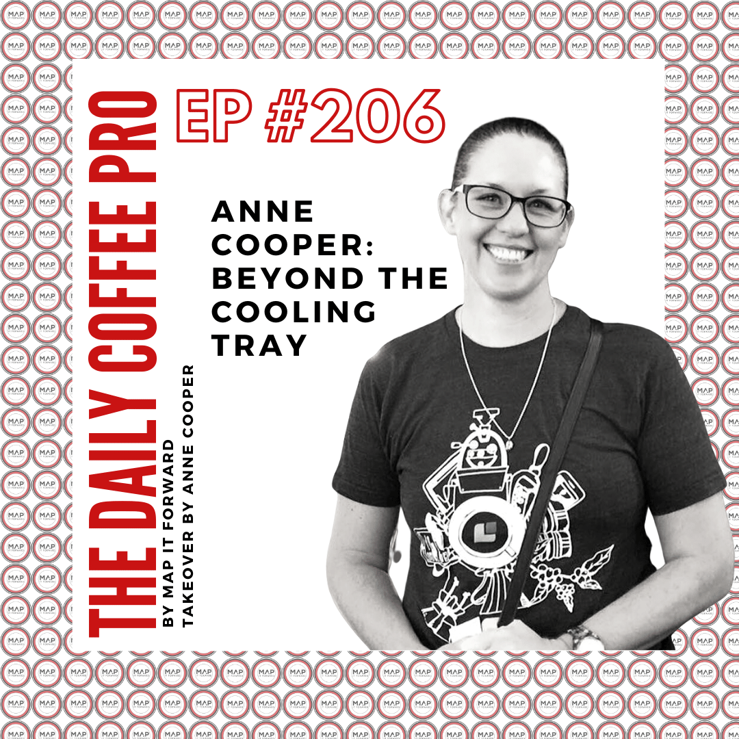 The Daily Coffee Pro | #206 Anne Cooper - Beyond the Cooling Tray