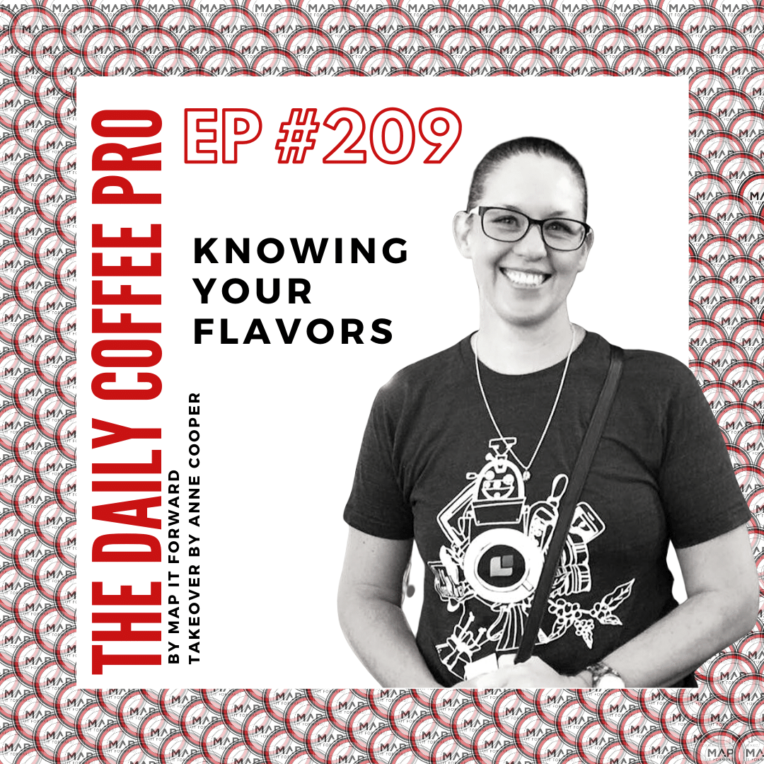 The Daily Coffee Pro | #209 Anne Cooper - Knowing Your Flavors