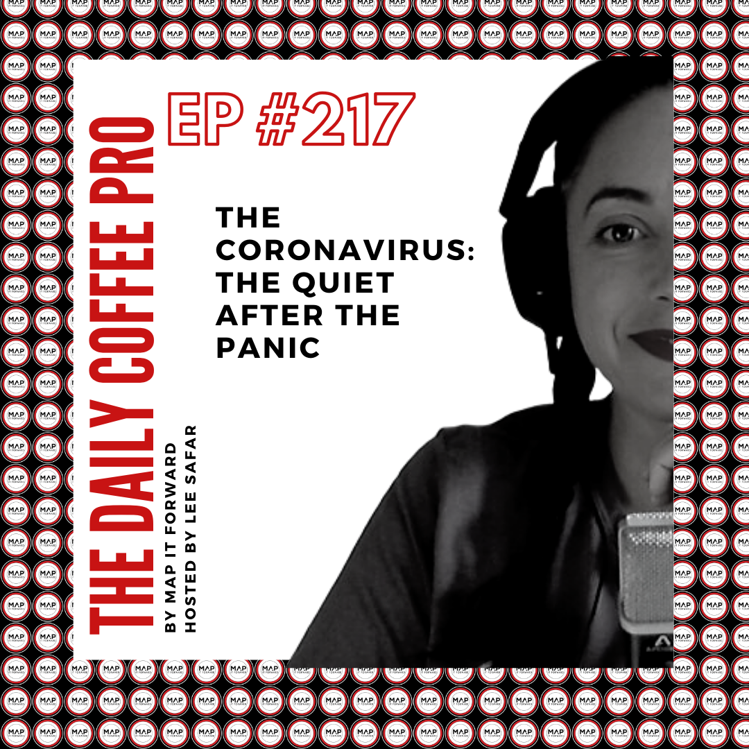 The Daily Coffee Pro | #217 The Coronavirus: The Quiet After the Panic