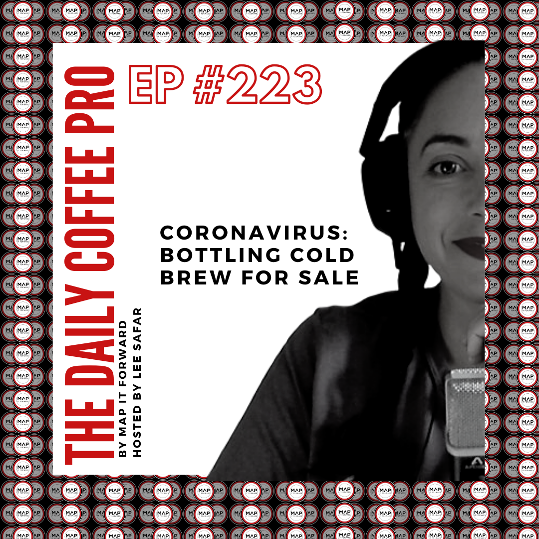 The Daily Coffee Pro | #223 Coronavirus: Bottling Cold Brew for Sale