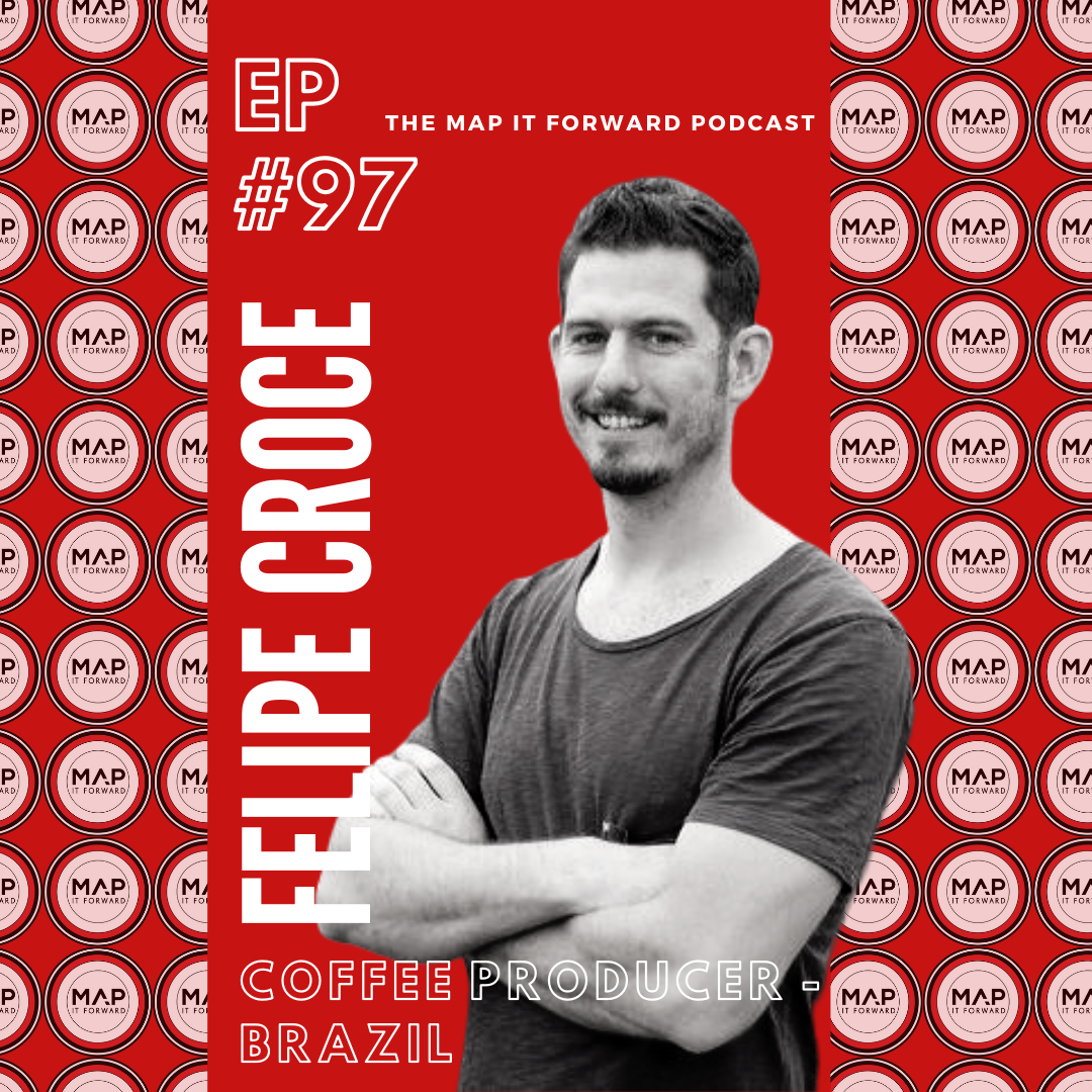#97 | Felipe Croce (Brazilian Coffee Producer)