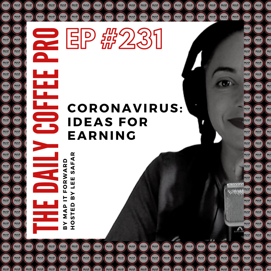 The Daily Coffee Pro | #231 Coronavirus: Ideas for Earning