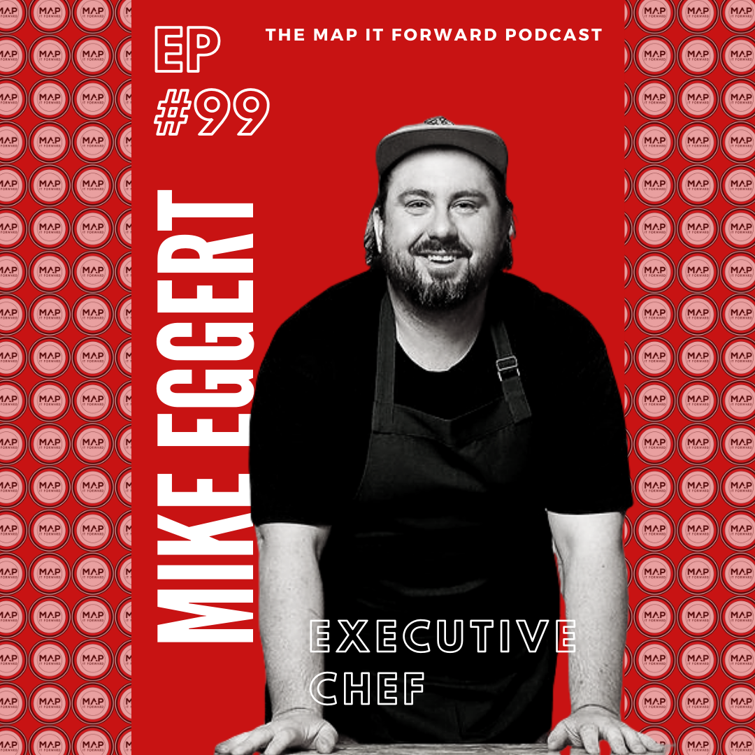 #99 | Mike Eggert (Executive Chef)