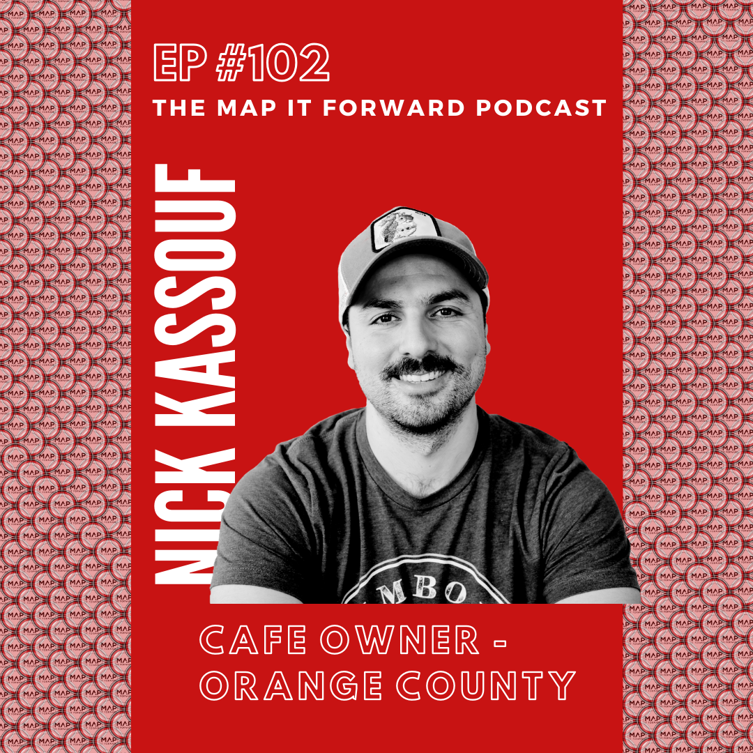 #102 | Nick Kassouf (Cafe Owner - Orange County)