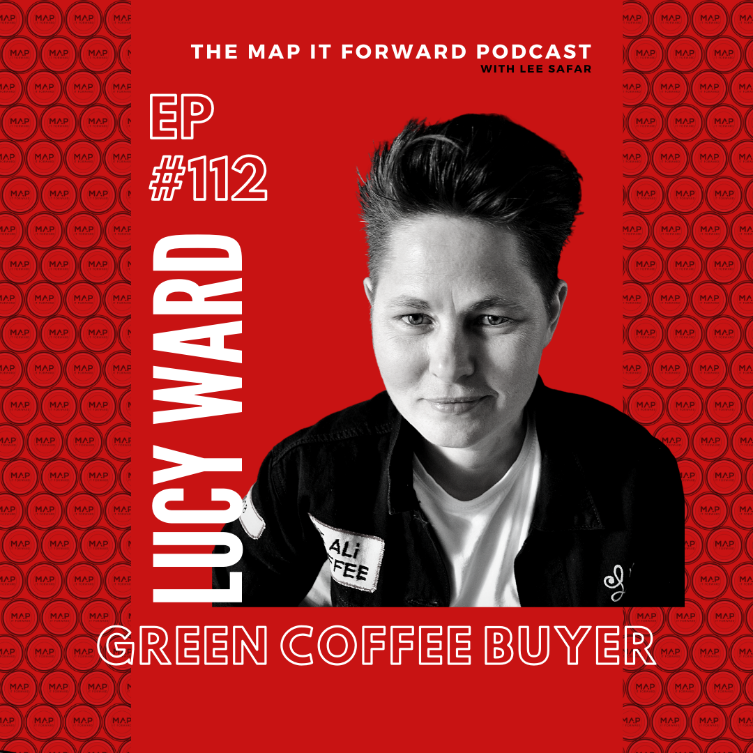 #112 | Lucy Ward (Green Coffee Buyer)