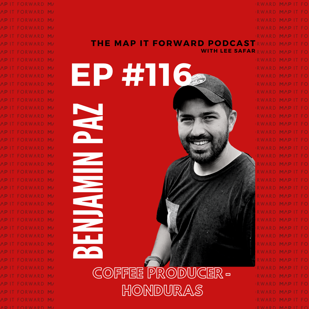 #116 | Benjamin Paz (Coffee Producer - Honduras)